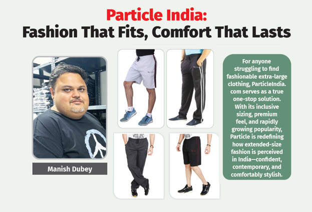 Particle India: Fashion That Fits, Comfort That Lasts